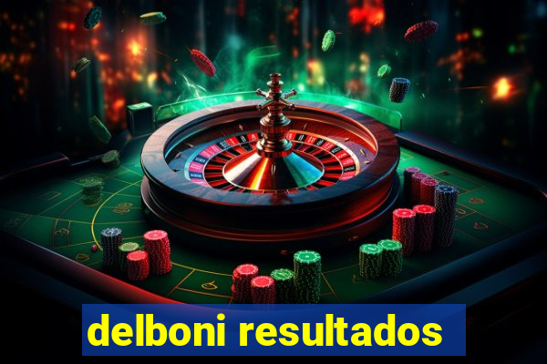 delboni resultados